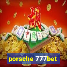 porsche 777bet